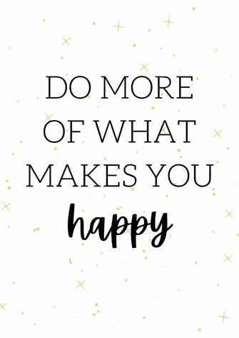 Do what makes you happy - Plakat