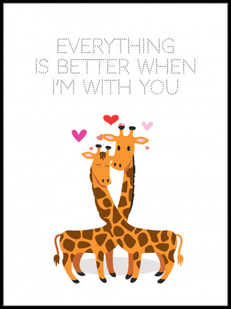 Giraffe poster - Better with You